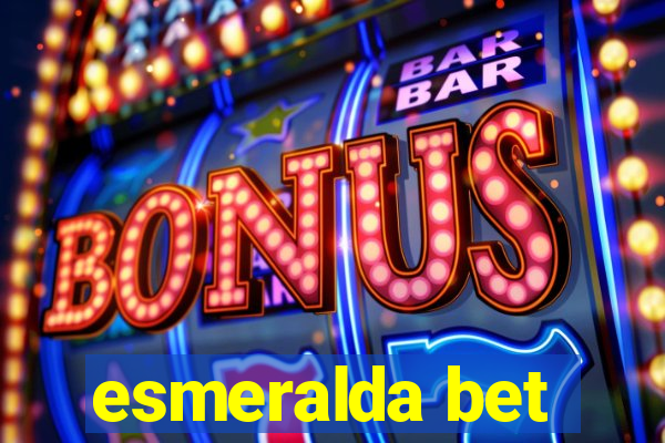 esmeralda bet